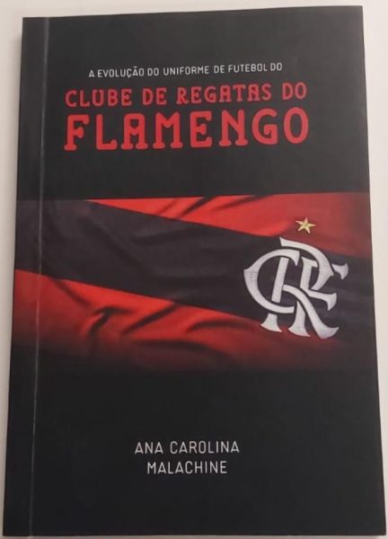 A evolução do uniforme de futebol do Clube de Regatas do Flamengo