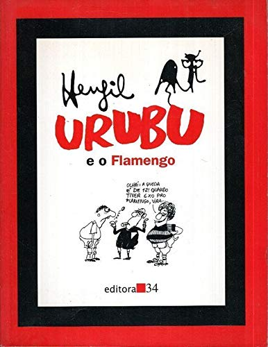 Urubu e o Flamengo Autor: Henfil