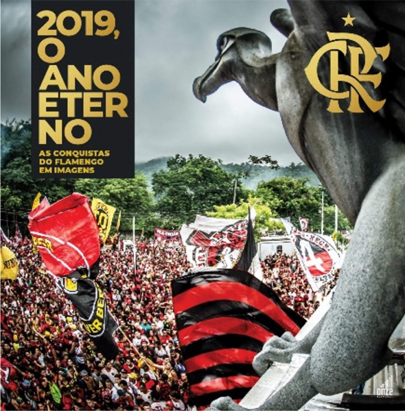 Capa  do livro: 2019, o ano eterno: as conquistas do Flamengo em imagens  Autor: Alexandre Vidal